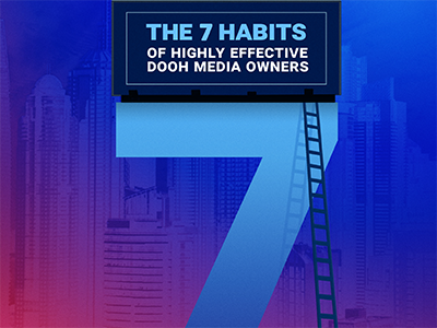 Broadsign: The 7 Habits of Highly effective DOOH media owners Broadsign: The 7 Habits of Highly effective DOOH media owners